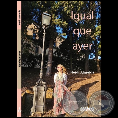 IGUAL QUE AYER - Autora: HEIDI ALMEIDA